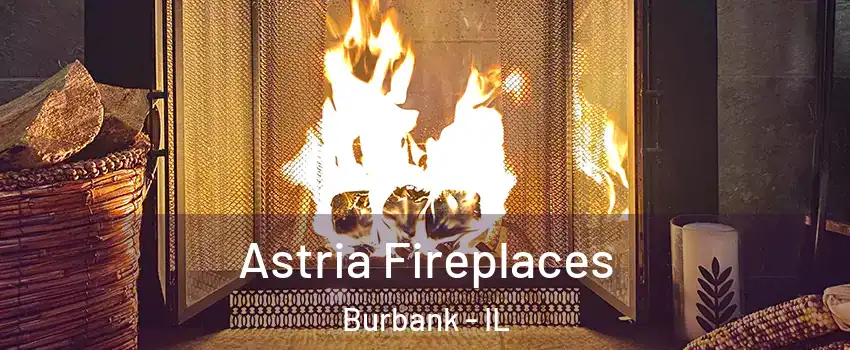  Astria Fireplaces Burbank - IL