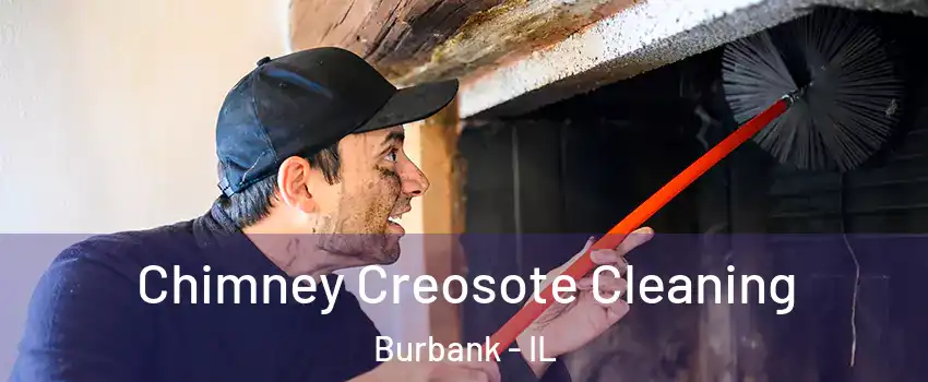  Chimney Creosote Cleaning Burbank - IL