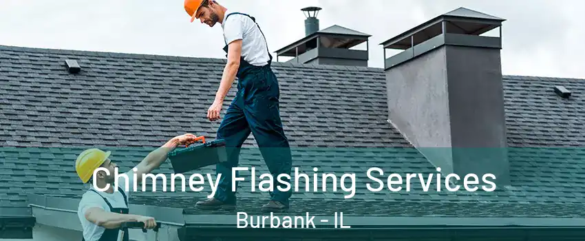 Chimney Flashing Services Burbank - IL