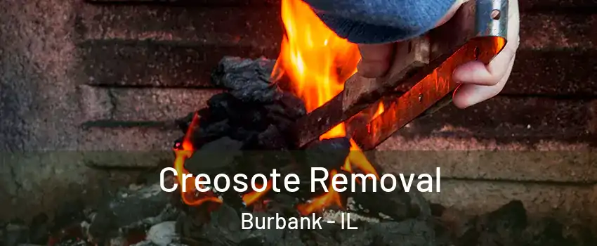  Creosote Removal Burbank - IL