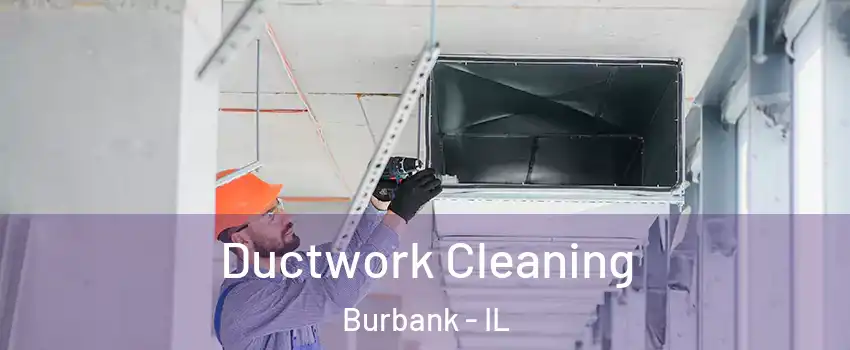  Ductwork Cleaning Burbank - IL