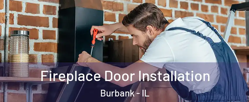  Fireplace Door Installation Burbank - IL