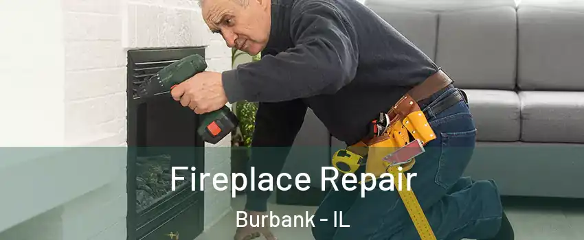  Fireplace Repair Burbank - IL