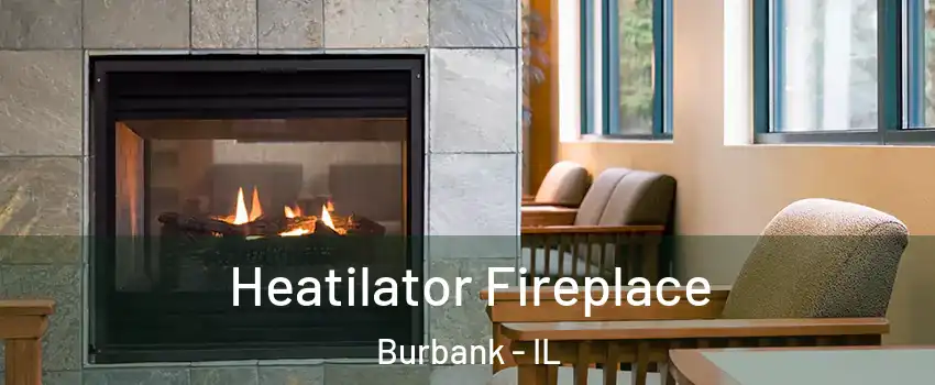  Heatilator Fireplace Burbank - IL