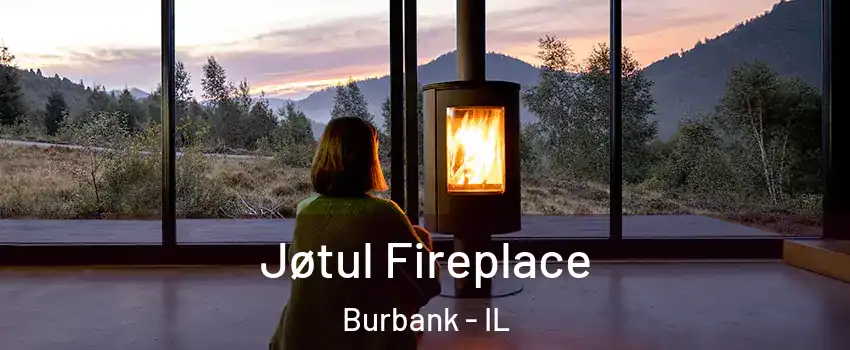  Jøtul Fireplace Burbank - IL