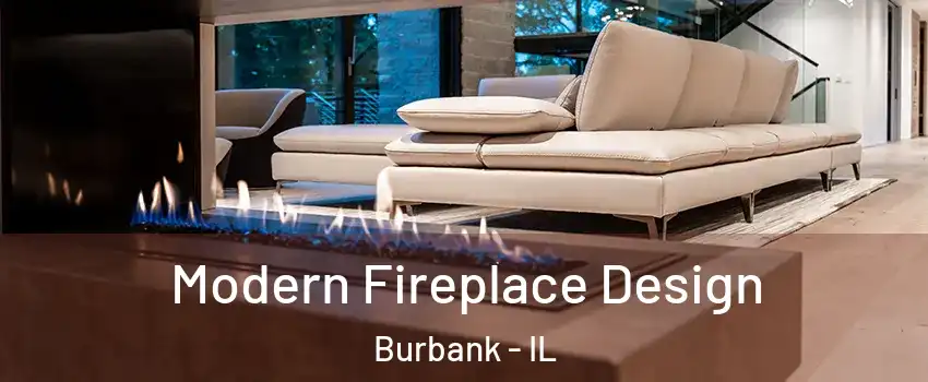  Modern Fireplace Design Burbank - IL