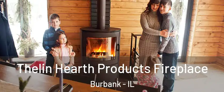  Thelin Hearth Products Fireplace Burbank - IL